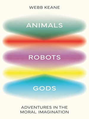 cover image of Animals, Robots, Gods